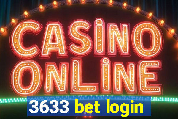 3633 bet login